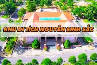 DI TÍCH CỤ NGUYỄN SINH SẮC - CĂN CỨ XẺO QUÝT 