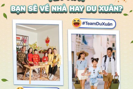 TẾT NÀY: BẠN SẼ VỀ NHÀ HAY DU XUÂN 